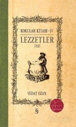 Kokular Kitabı 4 / Lezzetler (Ciltli) - Everest Yayınları