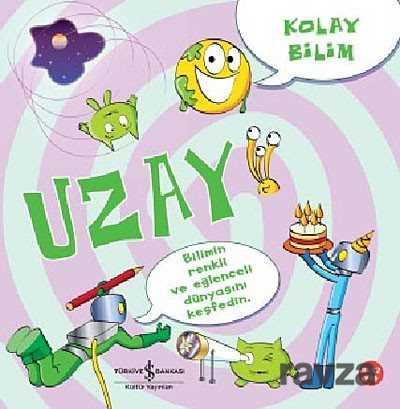 Kolay Bilim - Uzay - İş Bankası Yayınları