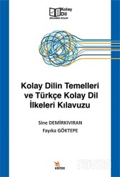 Kolay Dilin Temelleri ve Türkçe Kolay Dil İlkeleri Kılavuzu - Kriter Basım Yayın Dağıtım