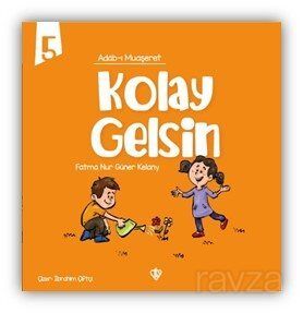 Kolay Gelsin / Adabı Muaşeret 5 - 1