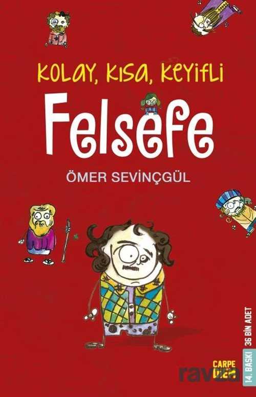 Kolay, Kısa, Keyifli Felsefe - Carpe Diem Kitap