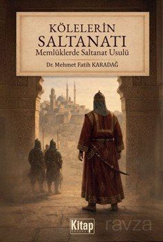 Kölelerin Saltanatı - 1