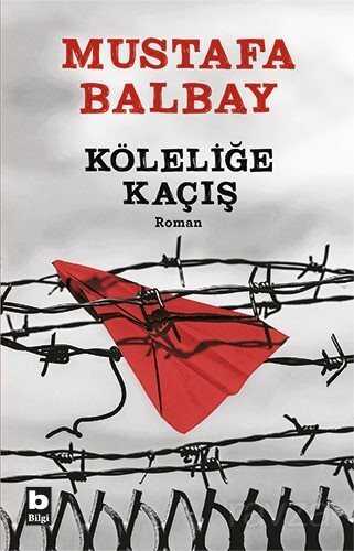 Köleliğe Kaçış - Bilgi Yayınevi