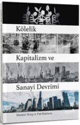 Kölelik Kapitalizm ve Sanayi Devrimi - Albaraka Yayınları