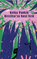Kolka Pankin Brezilya'ya Nasil Uçtu - Nesin Yayınevi