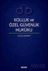 Kolluk ve Özel Güvenlik Hukuku - Seçkin Yayıncılık
