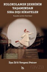 Kolokolamsk Şehrinin Yaşamından Sıra Dışı Hikayeler - Ceylan Yayınları
