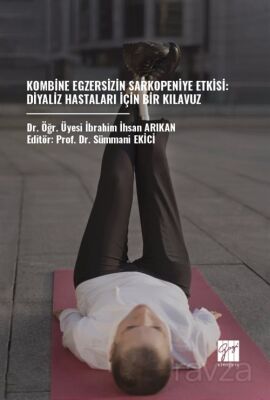 Kombine Egzersizin Sarkopeniye Etkisi: Diyaliz Hastaları İçin Bir Kılavuz - 1