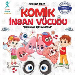 Komik İnsan Vücudu: Çocuklar İçin Anatomi - Çocuk Gelişimi Yayınları