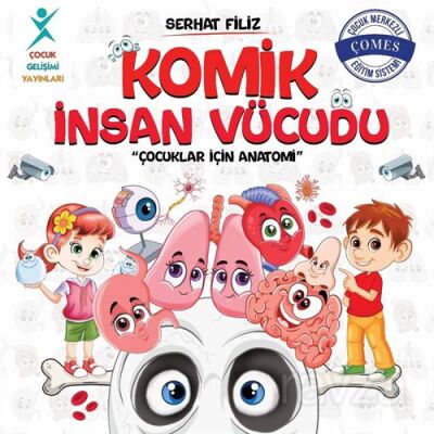 Komik İnsan Vücudu: Çocuklar İçin Anatomi - 1
