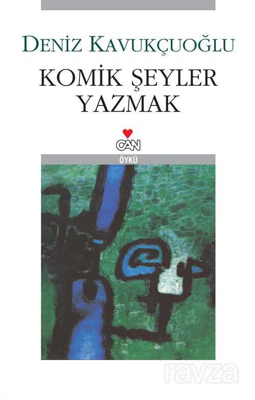 Komik Şeyler Yazmak - Can Yayınları