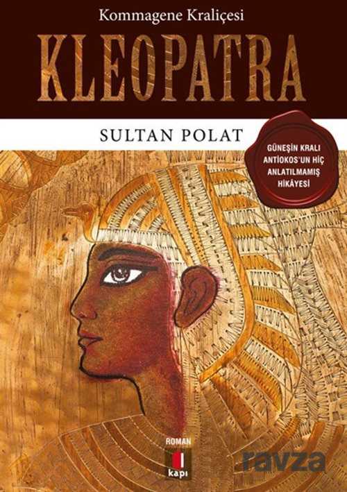 Kommagene Kraliçesi Kleopatra - Kapı Yayınları