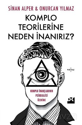 Komplo Teorilerine Neden İnanırız? - 1