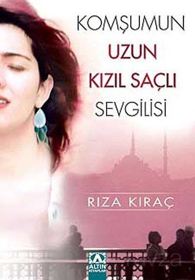 Komşumun Uzun Kızıl Saçlı Sevgilisi - Altın Kitaplar