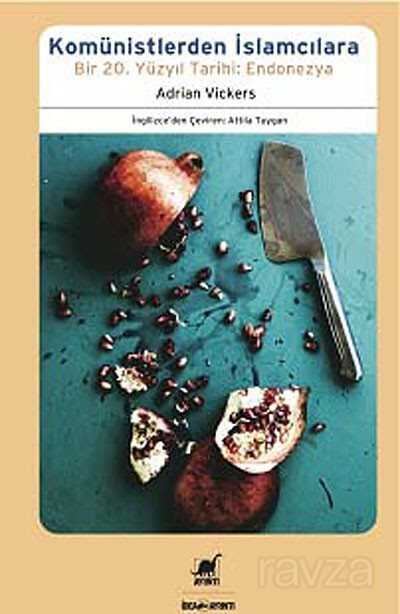 Komünistlerden İslamcılara Bir 20. Yüzyıl Tarihi: Endonezya - Ayrıntı Yayınları