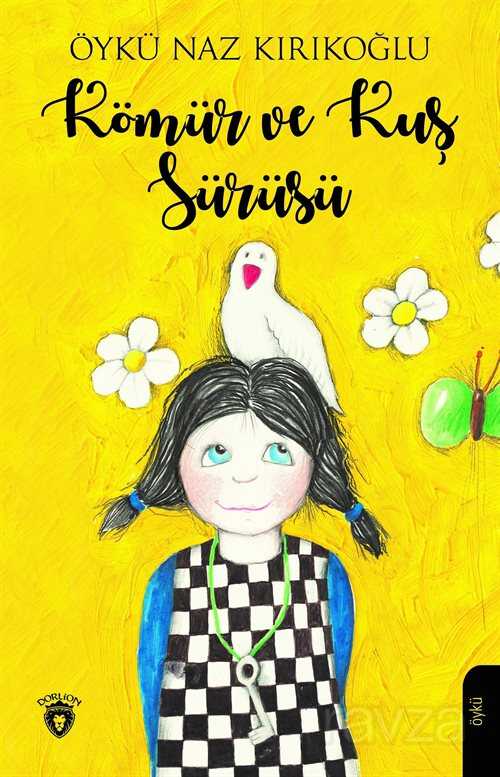 Kömür ve Kuş Sürüsü - Dorlion Yayınevi