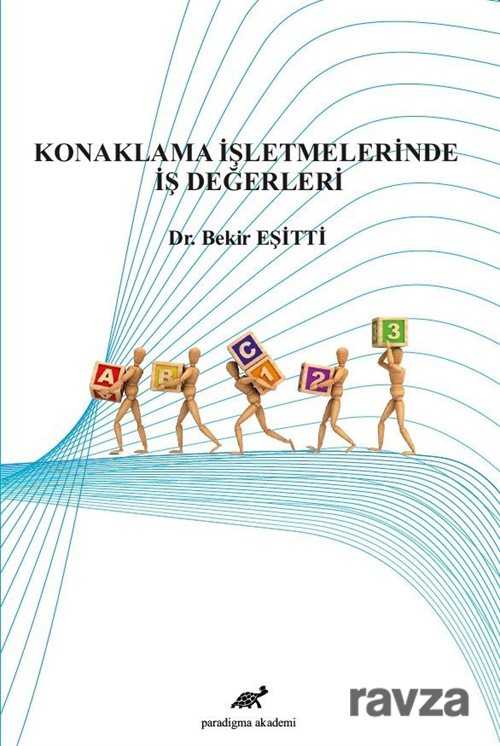 Konaklama İşletmelerinde İş Değerleri - Paradigma Akademi Yayınları