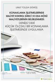 Konaklama İşletmelerinde Maliyet Kontrol Süreci ve Oda-Mönü Maliyetlerinin Belirlenmesi: Denizli'dek - 1