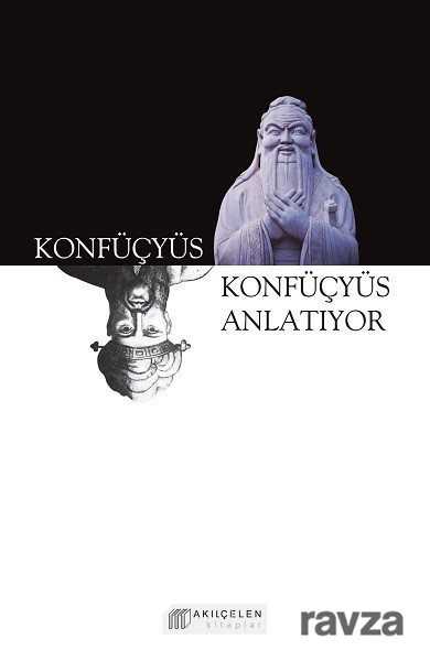 Konfüçyüs Anlatıyor - Akılçelen Kitaplar