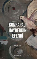 Konrapalı Hayreddin Efendi - H Yayınları