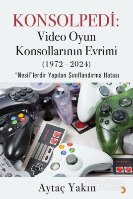 Konsolpedi: Video Oyun Konsollarının Evrimi (1972-2024) - 1