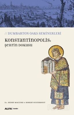 Konstantinopolis: Şehrin Dokusu - 1