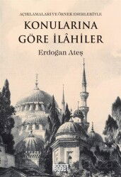 Konularına Göre İlahiler (Açıklamaları ve Örnek Eserleriyle) - Rağbet Yayınları
