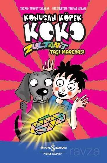 Konuşan Köpek Koko / Zultanit Taşı Macerası - İş Bankası Yayınları