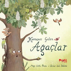 Konuşası Gelen Ağaçlar - Profil Çocuk Yayınları