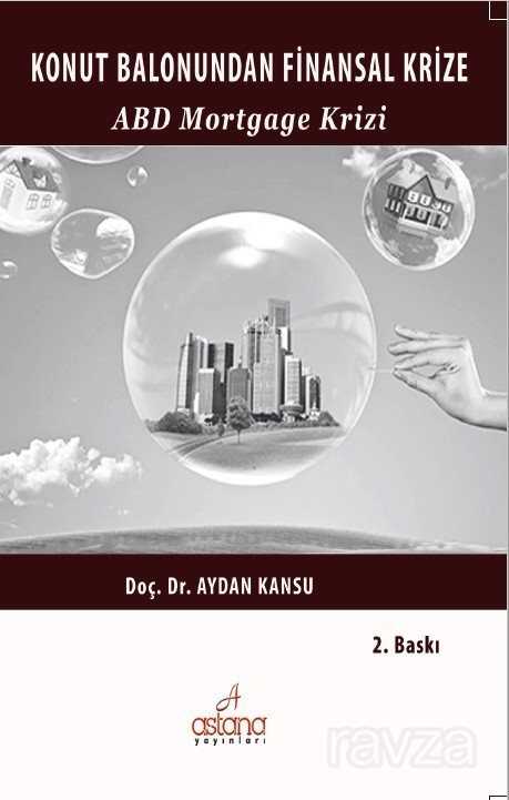 Konut Balonundan Finansal Krize - Astana Yayınları