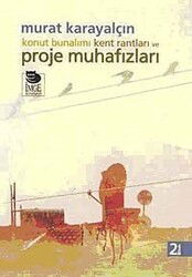 Konut Bunalımı Kent Rantları ve Proje Muhafızları - İmge Kitabevi Yayınları