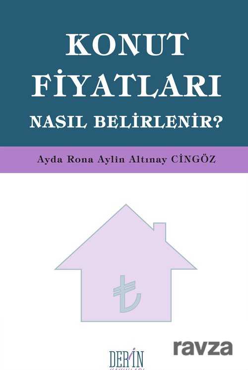 Konut Fiyatları Nasıl Belirlenir? - Derin Yayınları