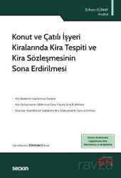 Konut ve Çatılı İşyeri Kiralarında Kira Tespiti ve Kira Sözleşmesinin Sona Erdirilmesi - Seçkin Yayıncılık