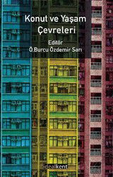 Konut ve Yaşam Çevreleri - İdeal Kent Araştırmaları