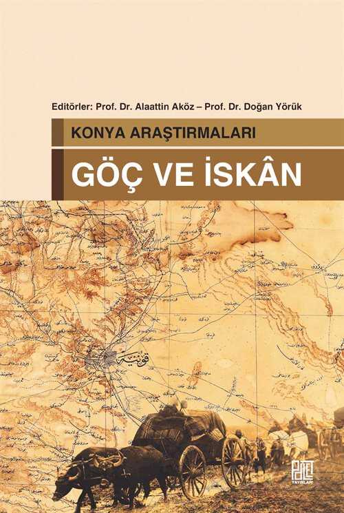 Konya Araştırmaları Göç ve İskan - Palet Yayınları (Konya)