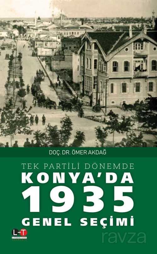 Konya'da 1935 Genel Seçimi - Literatürk Yayınları (Konya)