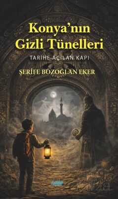 Konya'nın Gizli Tünelleri - 1