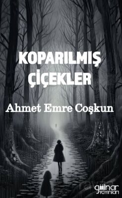 Koparılmış Çiçekler - 1