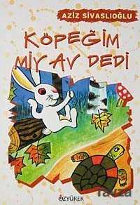 Köpeğim Miyav Dedi - Özyürek Yayınevi