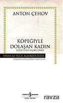 Köpeğiyle Dolaşan Kadın / (Ciltli) Otuz Yedi Seçme Öykü - İş Bankası Yayınları