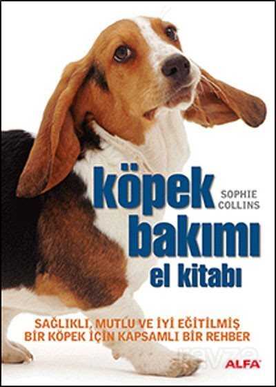 Köpek Bakımı El Kitabı - Alfa Yayınları
