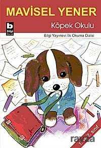 Köpek Okulu - Bilgi Yayınevi Çocuk Kitapları