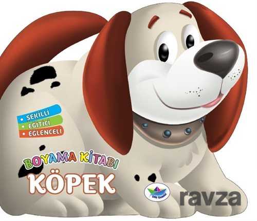 Köpek / Şekilli, Eğitici, Eğlenceli Boyama Kitabı - 1