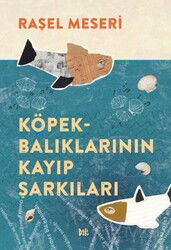 Köpekbalıklarının Kayıp Şarkıları - Deli Dolu