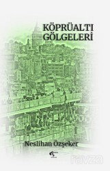 Köprüaltı Gölgeleri - Papirüs Yayınevi