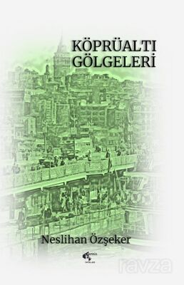 Köprüaltı Gölgeleri - 1