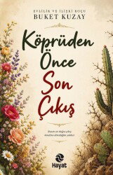 Köprüden Önce Son Çıkış - Hayat Yayınları