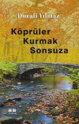 Köprüler Kurmak Sonsuza - Akıl Fikir Yayınları