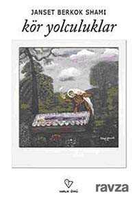 Kör Yolculuklar - Varlık Yayınları