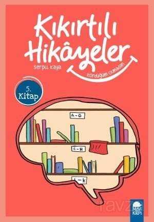 Kördüğüm Olmadan - Kıkırtılı Hikayeler 5. Kitap / 3. Sınıf Okuma Kitabı - Mavi Kirpi